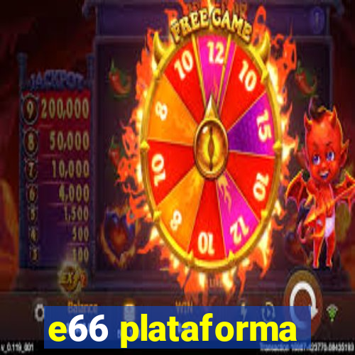 e66 plataforma